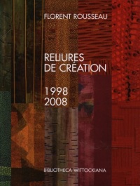 Reliures de création : 1998-2008