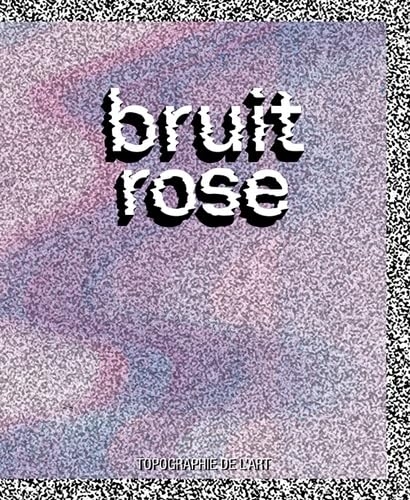 Bruit rose
