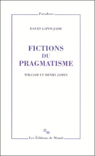 Fictions du pragmatisme : William et Henry James