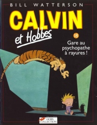 Calvin et Hobbes, tome 18. Gare au psychopathe à rayures