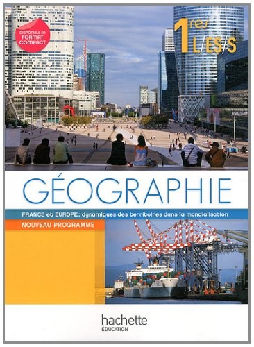 Géographie 1res L/ES/S France et Europe : Dynamiques des territoires dans la mondialisation