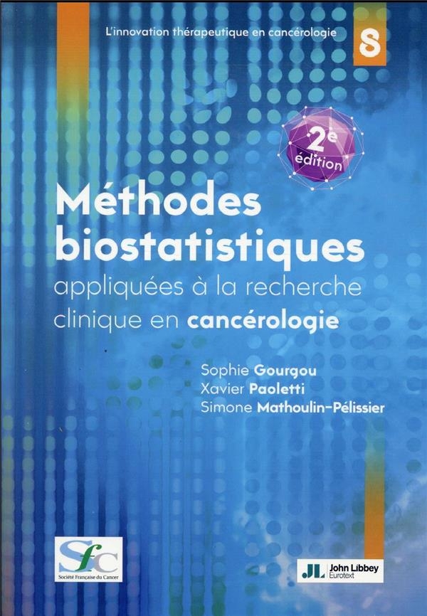Méthodes Biostatistiques appliquées à la recherche clinique en cancérologie