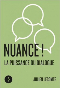 Nuance ! La puissance du dialogue