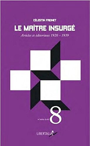 Le maître insurgé : Ecrits (1920-1939)