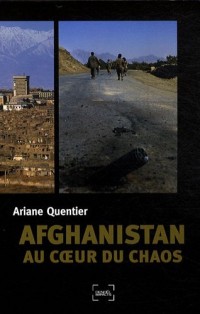 Afghanistan : au cœur du chaos