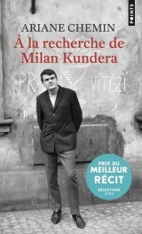 A la recherche de Milan Kundera [Poche]