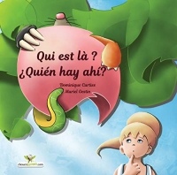 Qui est là ? - ¿Quién hay ahí? Album jeunesse illustré (Édition bilingue Français- Espagnol) (Bilingual children's picture books t. 3)