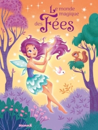 Le monde magique des fées - Recueil d'histoires - Dès 3 ans