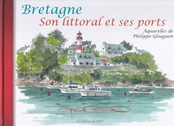 BRETAGNE SON LITTORAL ET SES PORTS