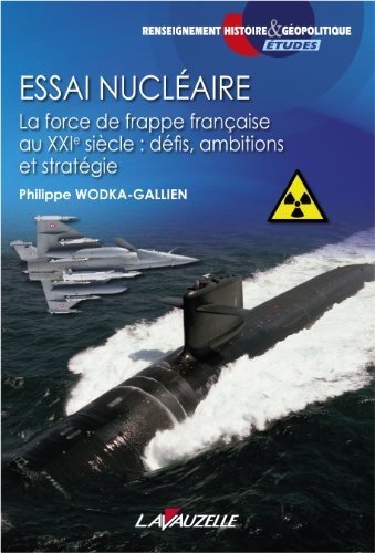 Essai nucléaire - La force de frappe française au XXIe siècle : défis, ambitions et stratégie