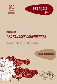 Français. Première. L'œuvre et son parcours : Marivaux, Les Fausses confidences - Parcours 