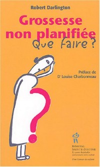 Grossesse non planifiée : Que faire ?