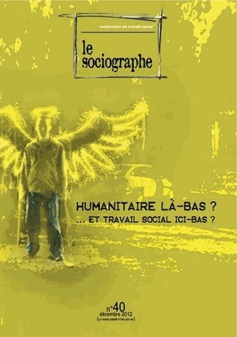 Le Sociographe, N°40: Humanitaire là-bas ? et travail social ici-bas ?