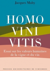 HOMO VINI VITIS: Essai sur les valeurs humaines de la vigne et du vin