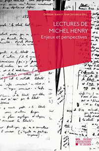 Lectures de Michel Henry: Enjeux et perspectives (Empreintes philosophiques)