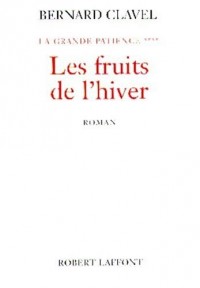 La grande patience, tome 4 : Les fruits de l'hiver