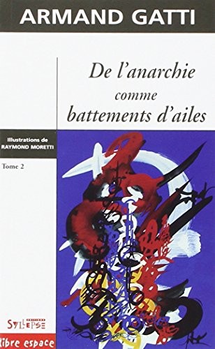 De l'Anarchie comme battements d'ailes, tome 2 : Le Tir aux pigeons