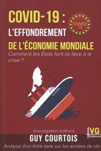 Covid-19 : l'effondrement de l'économie mondiale: Comment les Etats font-ils face à la crise ?