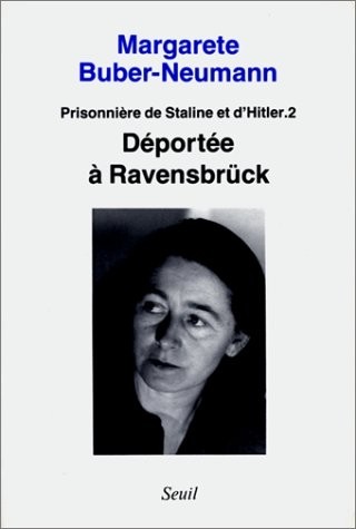 Prisonnière de Staline et d'Hitler, tome 2 : Déportée a Ravensbrück