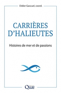 Carrières d'halieutes: Un océan de passions