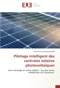 Pilotage intelligent des centrales solaires photovoltaïques: avec stockage en zones isolées : Cas des zones sahéliennes du Cameroun