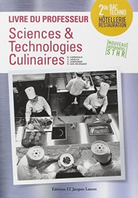Sciences & technologies culinaires 2de Bac techno hôtellerie restauration : Livre du professeur