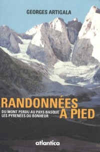 Randonnées à pied : Du Mont Perdu au Pays basque, les Pyrénées du bonheur