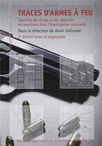 Traces d'armes à feu : Expertise des armes et des éléments de munition dans l'investigation criminelle