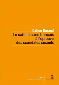 Le Catholicisme français à l'épreuve des scandales sexuels