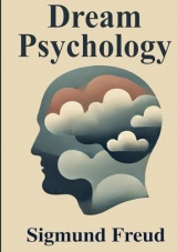 Dream Psychology: Psychoanalysis for Beginners Illustrated Book by Sigmund Freud