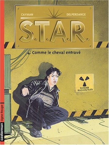 STAR, Tome 4 : Comme le cheval entravé