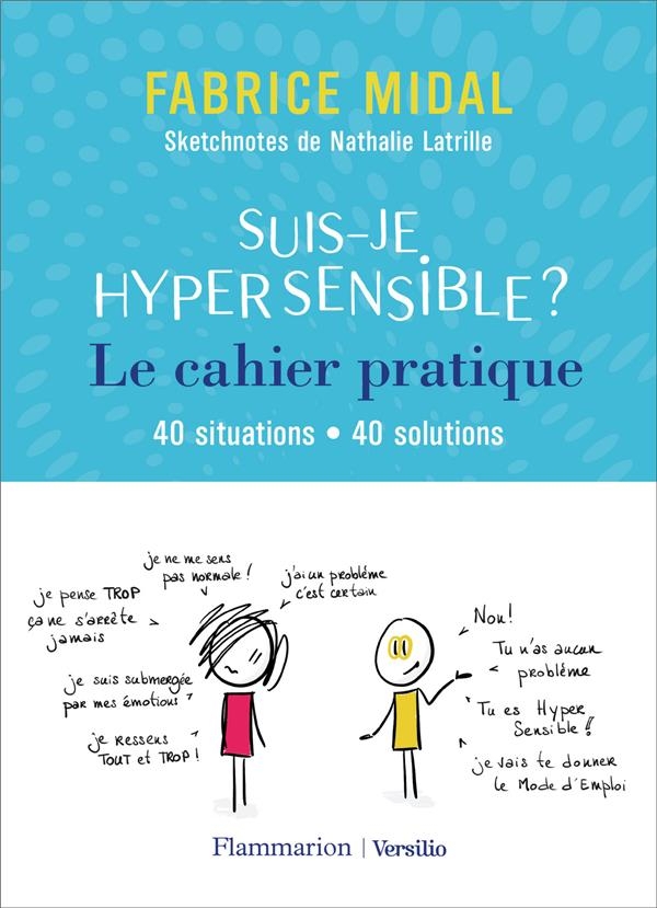 Suis-je hypersensible ? Le cahier pratique: 40 situations - 40 solutions
