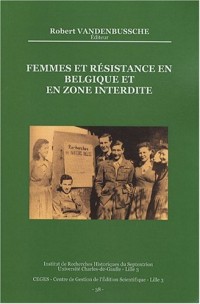 Femmes et résistance en Belgique et en zone interdite (1940-1944)