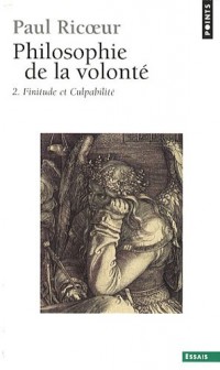 Philosophie de la volonté, t. 2. Finitude et Culpa (2)