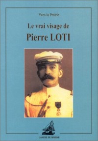 Le Vrai visage de Pierre Loti