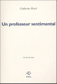 Un professeur sentimental: Carnet de notes