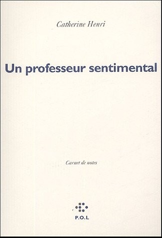 Un professeur sentimental: Carnet de notes
