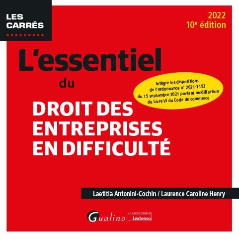 L ESSENTIEL DU DROIT DES ENTREPRISES EN DIFFICULTE, 10EME EDITION