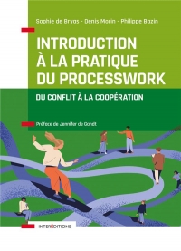 Grand Manuel du Process Work - Resorber Tensions et Conflits; Pacifier pour Cooperer Vraiment - Reso