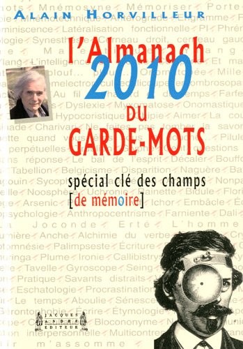 L'Almanach du Garde-Mots 2010 : Spécial clé des champs (de mémoire)
