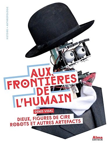 Aux frontières de l'humain