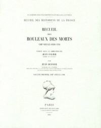 Recueil des rouleaux des morts (VIIIe siècle-vers 1536) : Volume 1 (VIIIe siècle-1180)