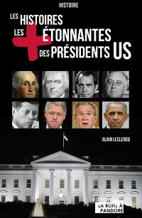Histoires noires des présidents américains