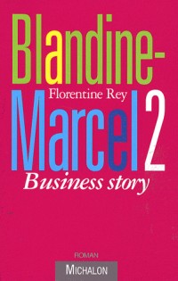 Blandine-Marcel 2 : Business story