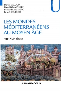 Les mondes méditerranéens au Moyen Âge - VIIe-XVIe siècle