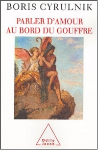 Parler d'amour au bord du gouffre