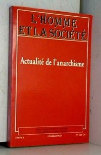 L'homme et la société N° 123-124 : Actualité de l'anarchisme