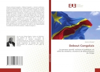 Debout Congolais: Le parcours sportif, militaire et politique: un reflet de résilience, d'unité et de détermination du Congo