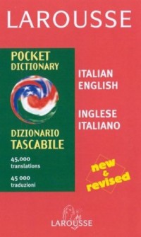 Larousse Pocket Dictionary Italian English/English Italian: Revised