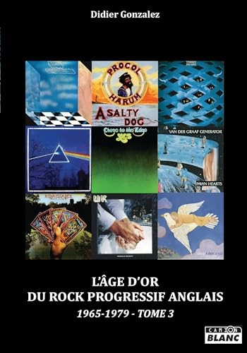 L'âge d'or du rock progressif anglais 1976-1979: Tome 3